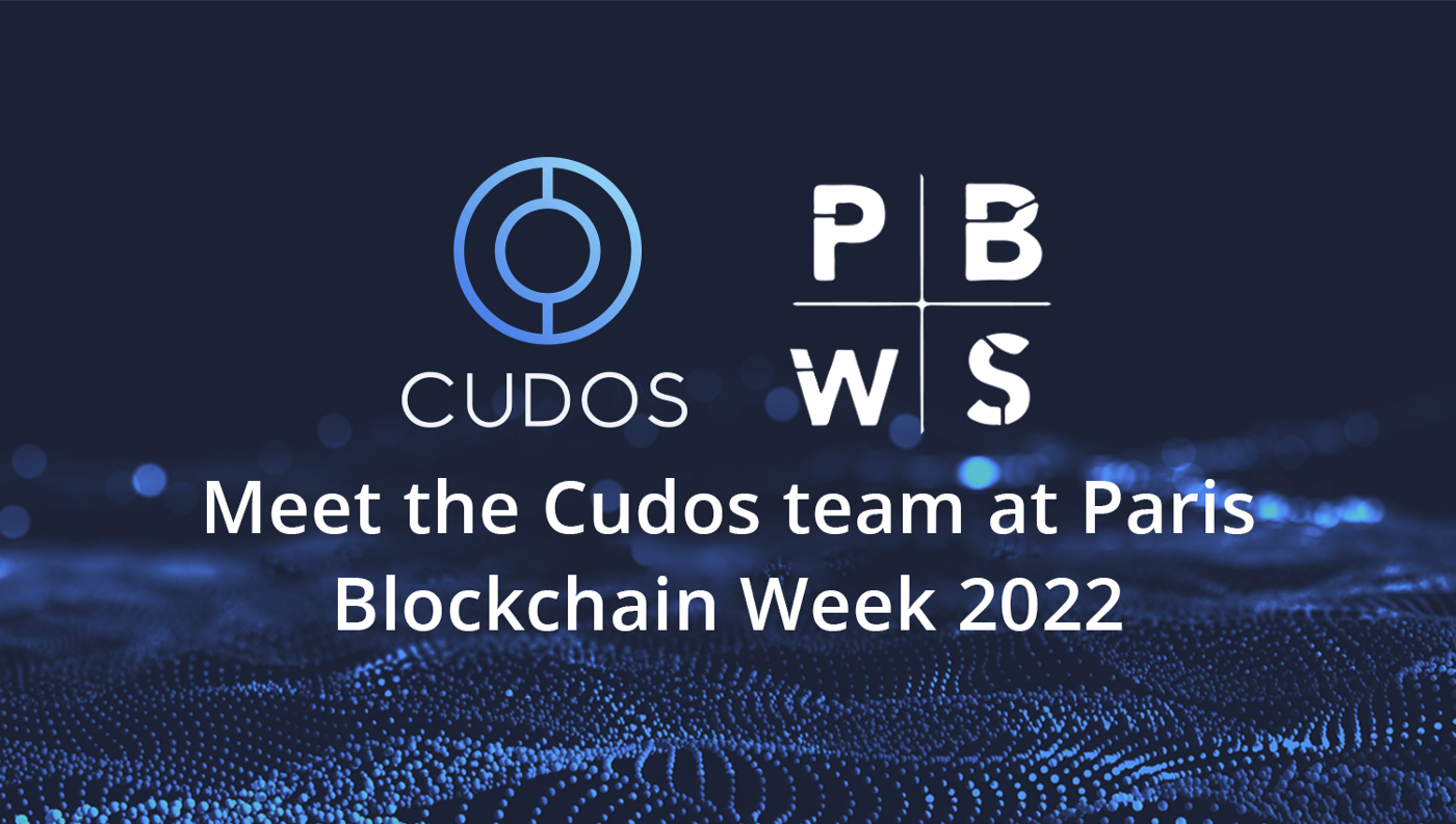 Meet the Cudos team at Paris Blockchain Week 2022