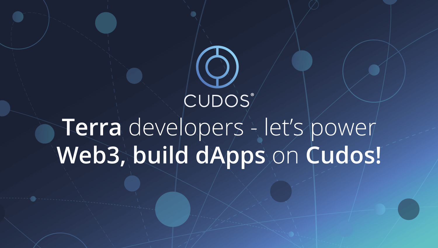 Terra developers – let’s power Web3! Build dApps on Cudos.